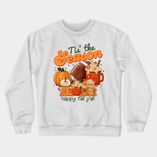 Tis The Season Latte Pumpkin Spice Happy Fall Thanksgiving Crewneck Sweatshirt